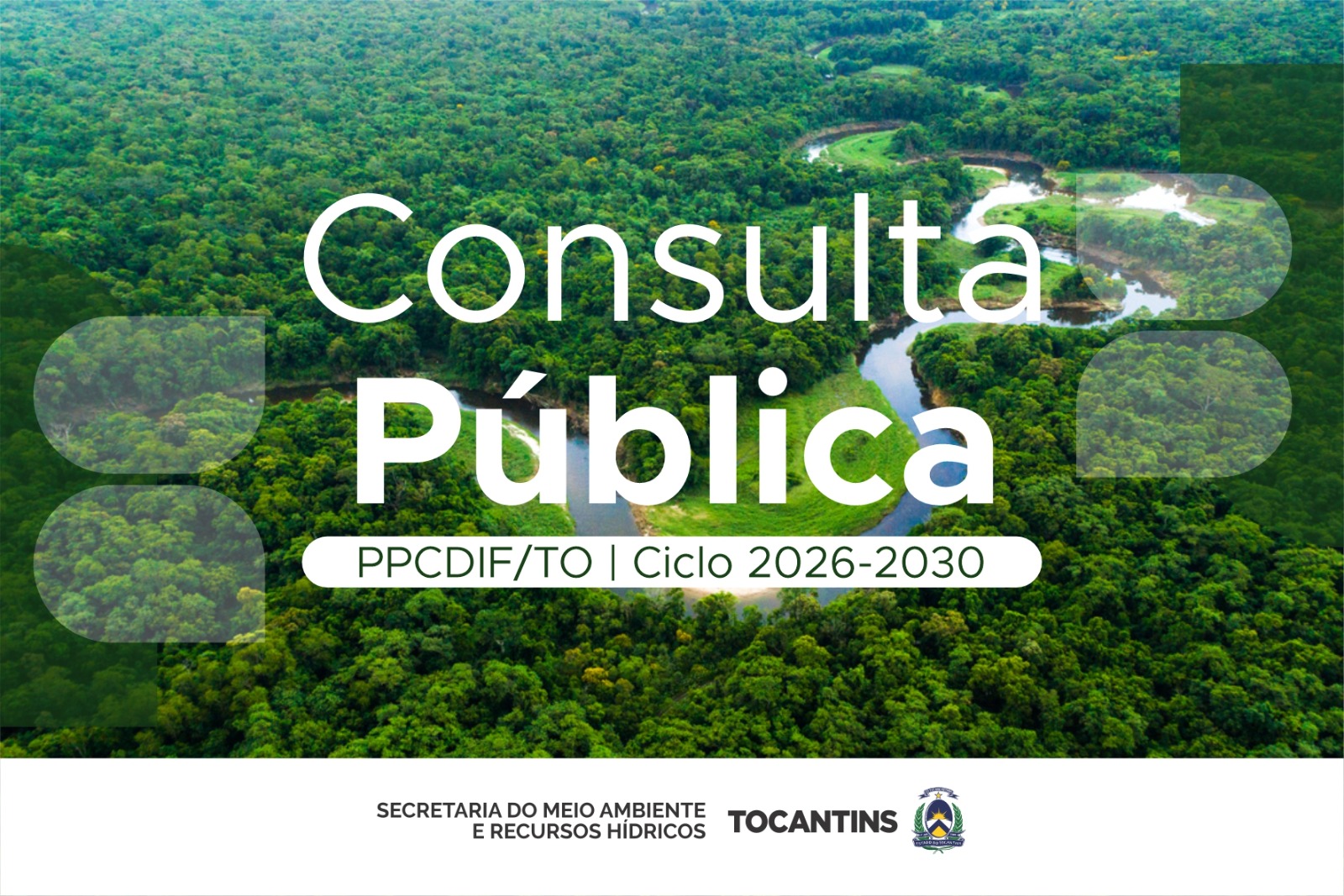 Tocantins abre consulta pública para revisão do Plano de Prevenção e Controle do Desmatamento e Incêndios Florestais